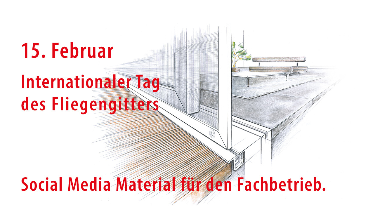 News fuer Homepage Internationaler Tag des Fliegengitters m&s News für Homepage - Internationaler Tag des Fliegengitters